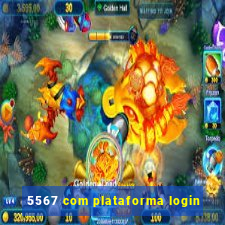 5567 com plataforma login